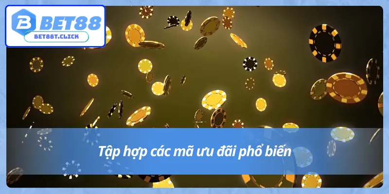 Tổng hợp các Code khuyến mãi Bet88